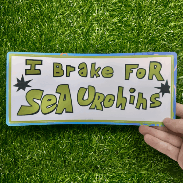 "I Brake For Sea Urchins" ~ Bumper Sticker